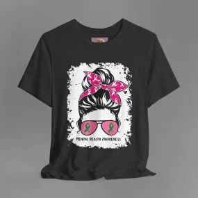 Mental Health Awareness  - Messy Bun Mom -Unisex Short Sleeve Tee