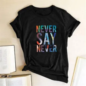 Never Say Tee