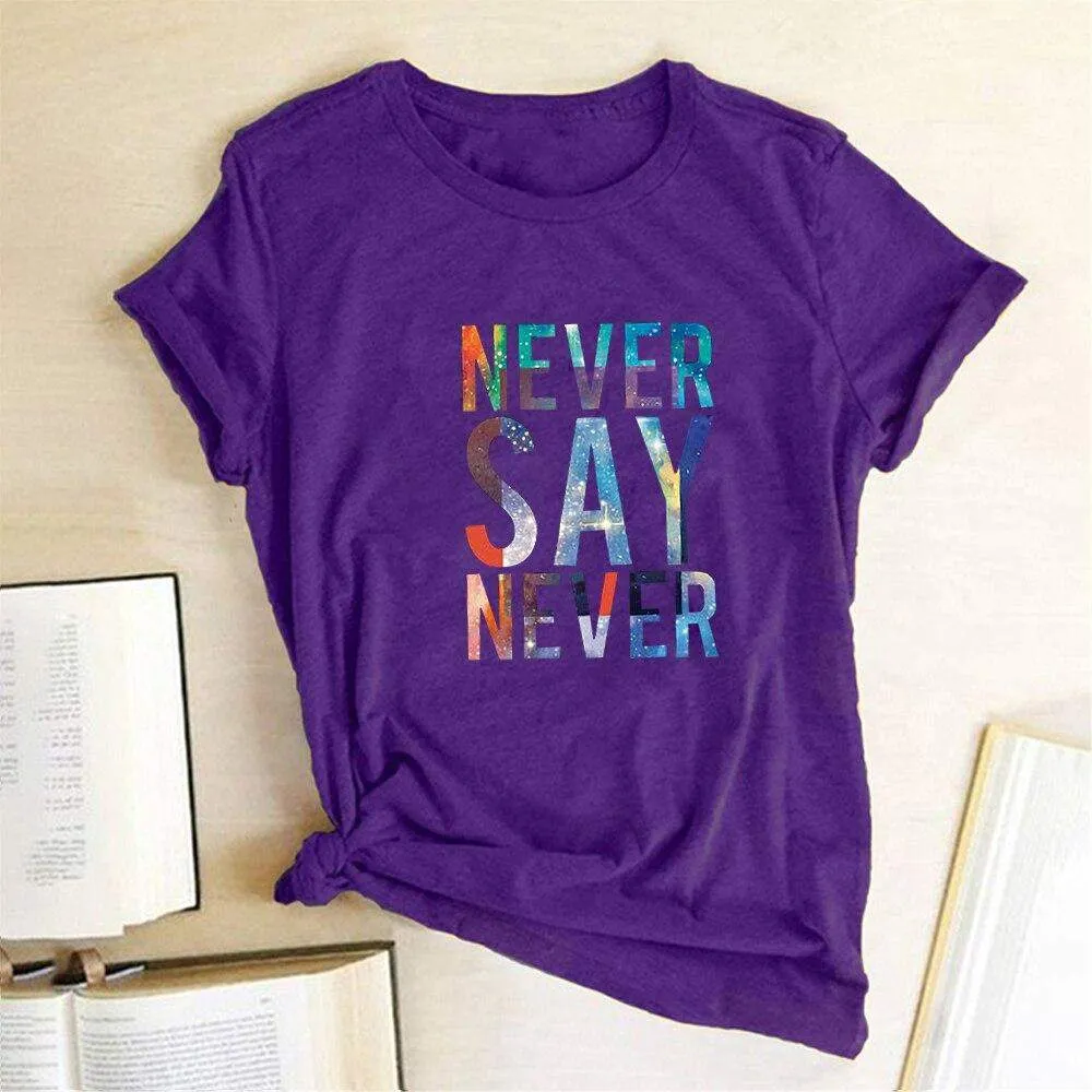 Never Say Tee
