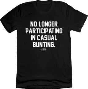 No Longer Participating in Casual Bunting