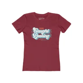 Womens caught looking T-shirt
